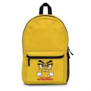 Don't Touch My Backpack! - Yellow - Angry Cartoon Face - Red Text - Backpack