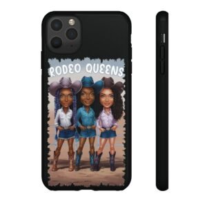 3 Black Rodeo Queens - Melanin Country Girls - iPhone 8 X 11 - Cell Phone - Tough Cases