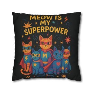 Square Pillowcase - Colorful Cats - Meow is My Superpower - Black - For Cat Lovers